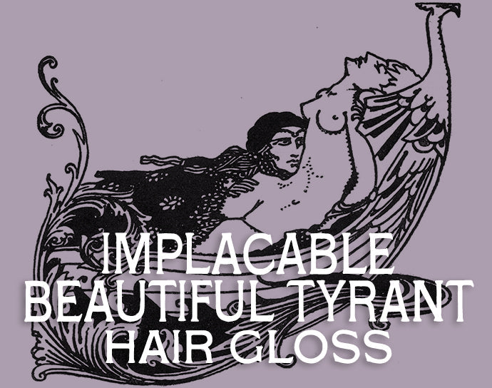Implacable Beautiful Tyrant Hair Gloss