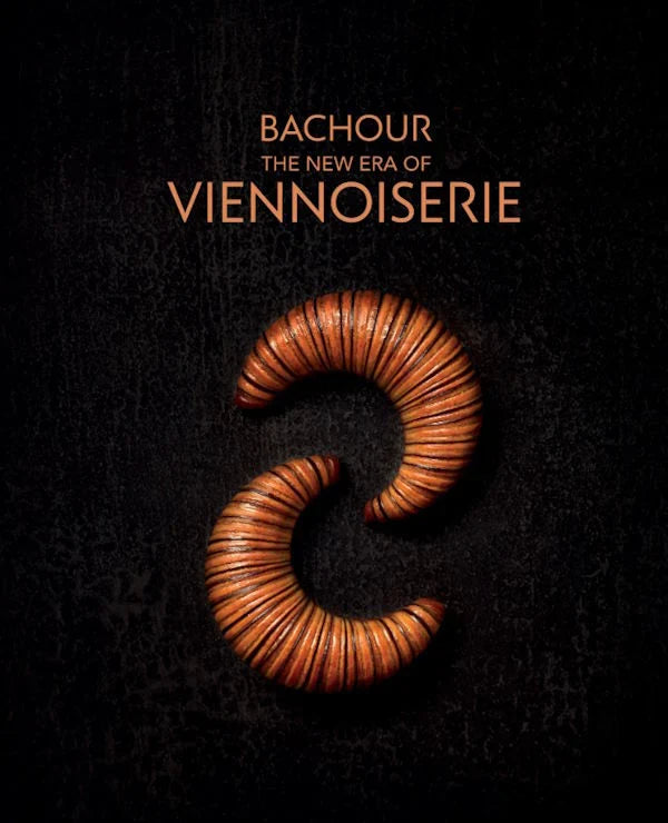 Bachour-The New Era of Viennoiserie Cover on black background.