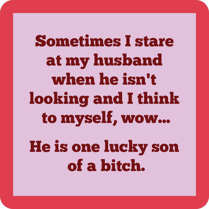 He is one lucky son of a bitch.