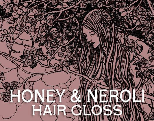Honey & Neroli Hair Gloss
