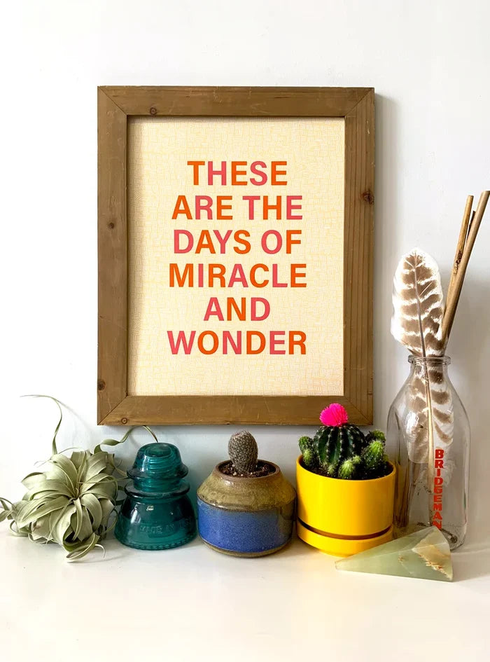 These Are the Days of Miracle and Wonder