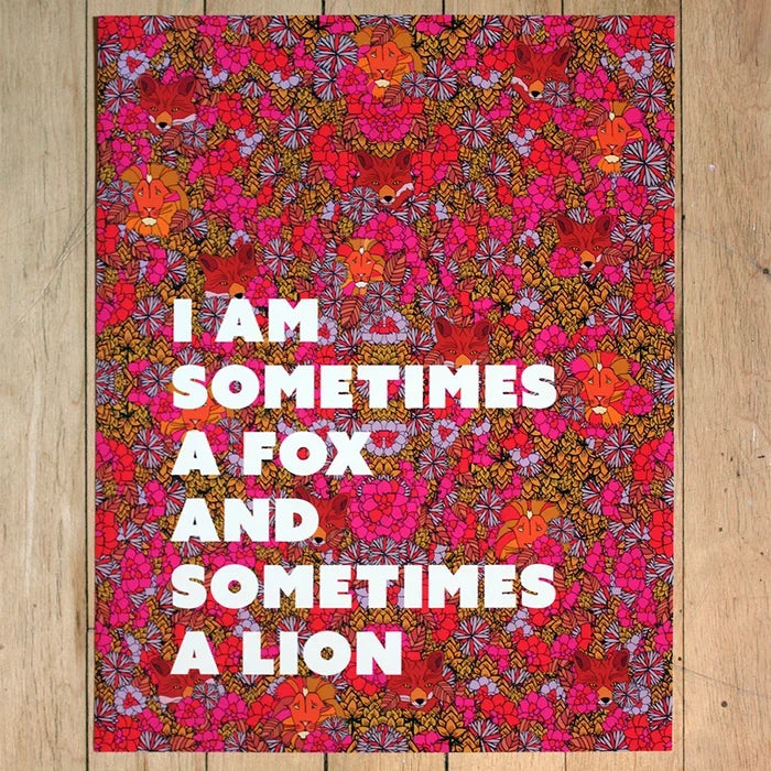 Sometimes a Fox & Sometimes a Lion