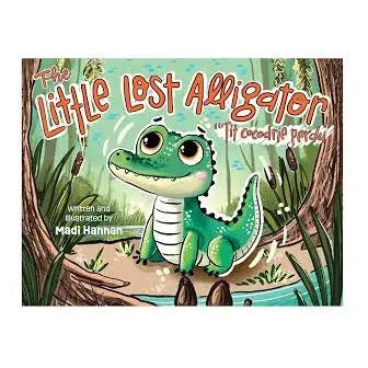 The Little Lost Alligator by Madi Hannan